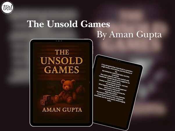 The Unsold Games: Chapter 1 of Aman Gupta’s Psychological Thriller Universe