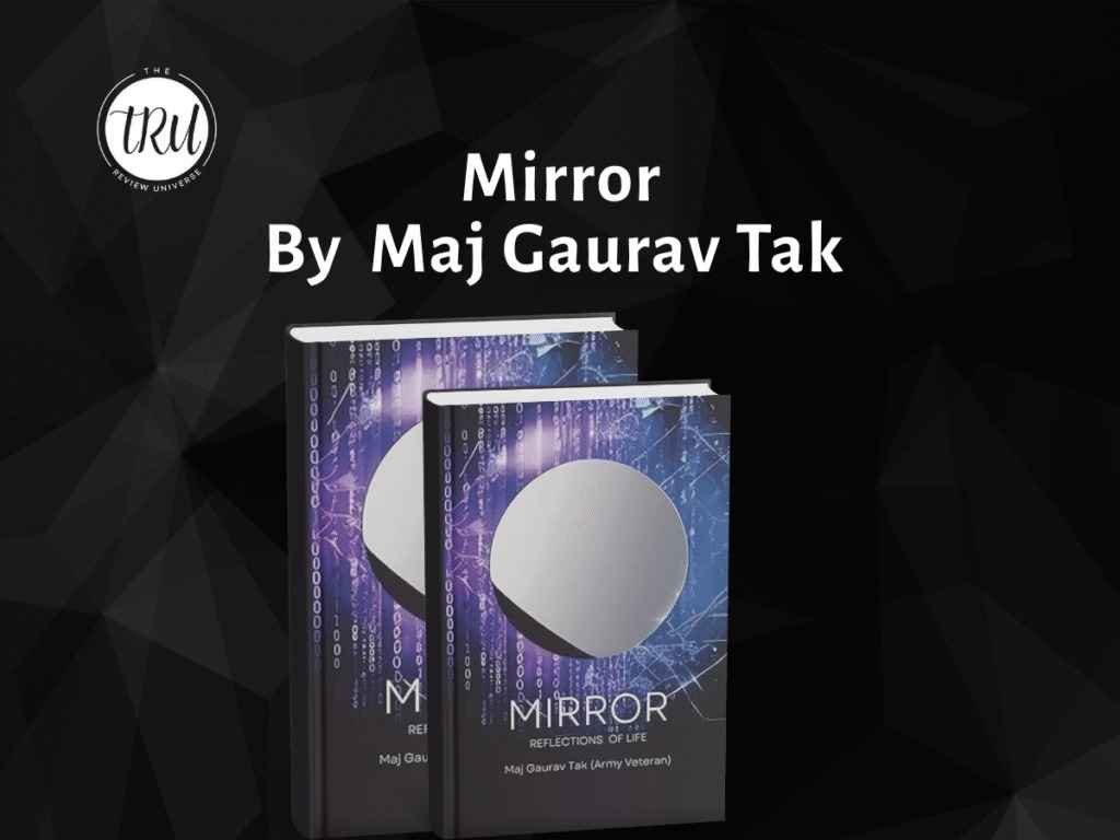 Mirror: Reflections of Life by Gaurav Tak – A Poetry Collection That Resonates Beyond Words